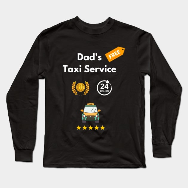 Dad taxi service funny dad driver school pick up cab driving Long Sleeve T-Shirt by Artstastic